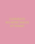 Congrats! No more walks of shame. - Greeting Card - Chive Ceramics Studio - Cards - Chive Ceramics Studio