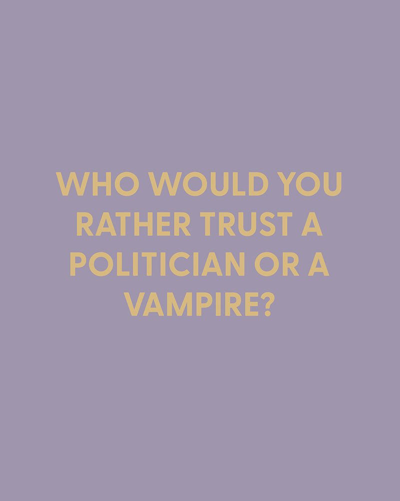 Who would you rather trust, a politician or a vampire? - Greeting Card - Chive Ceramics Studio - Cards - Chive Ceramics Studio