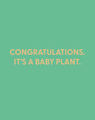Congratulations. It’s a baby plant. - Greeting Card - Chive Ceramics Studio - Cards - Chive Ceramics Studio