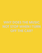 Why does the music not stop when I turn off the car? - Greeting Card - Chive Ceramics Studio - Cards - Chive Ceramics Studio