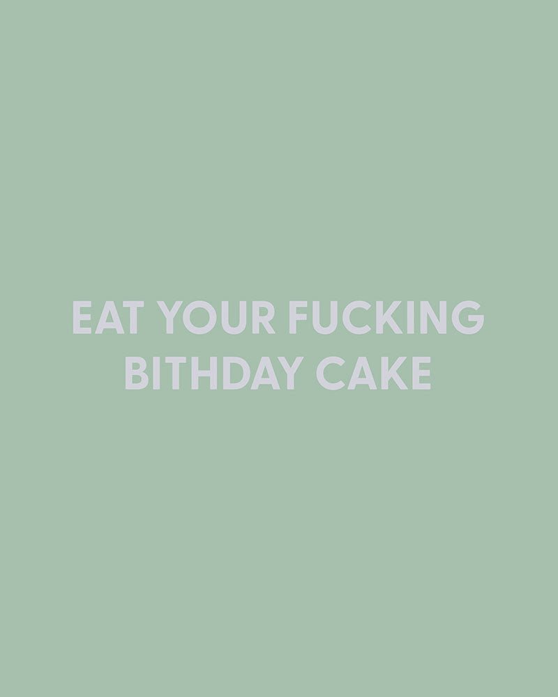 Eat your fucking Bithday cake - Greeting Card - Chive Ceramics Studio - Cards - Chive Ceramics Studio